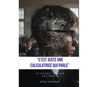 C’EST JUSTE UNE CALCULATRICE QUI PARLE...: L’intelligence artificielle pour les profs