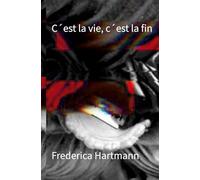 C´est la vie, c´est la fin