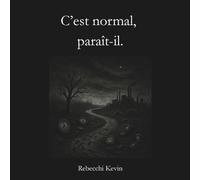 C’est normal, paraît-il.