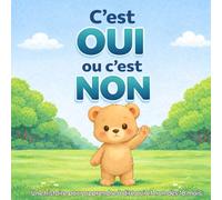 C’est oui ou c’est non: Des 18 mois ,Un album pour parler du consentement, des limites et du respect du corps dès le plus jeune âge