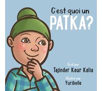 C’est quoi un PATKA? (The Itchy Patka)