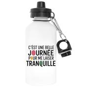 C’est Une Belle Journée Pour Me Laisser Tranquille Un Verre Bière Agresser Tasse Blanco Botella De Agua Aluminio Para Exteriores Pollutant Free White Water Bottle Aluminium For Outdoors