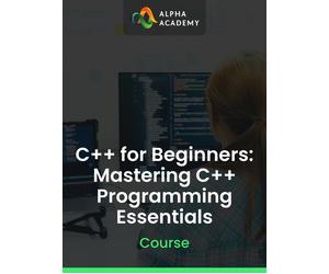 C++ for Beginners: Mastering C++ Programming Essentials Alpha Academy (PC / Mobile) Key GLOBAL