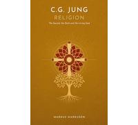 C.G. Jung and Religion: The Sacred, the Dark, and the Living God (C. G. Jung Series - English)