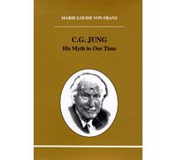 C.G.Jung: His Myth in Our Time