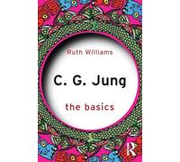C. G. Jung: The Basics