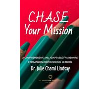 C.H.A.S.E. Your Mission: A Comprehensive and Adaptable Framework for Mission-Driven School Leaders
