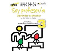 Soy Profesor/a: Aprender A Enseñar: La Diversidad En El Aula
