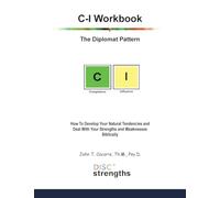 C-I Workbook: The Diplomat Pattern: How To Develop Your Natural Tendencies and Deal With Your Strengths and Weaknesses Biblically