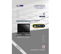 C - Introdução minimalista para iniciantes: aprendizagem preliminar