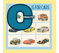 C is For Cars: An ABC Book fueled by immagination (the Beautiful Things Alphabet)