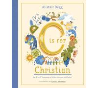 C is for Christian: An A-Z Treasury of Who We Are in Christ