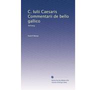 C. Iulii Caesaris Commentarii de bello gallico: Anhang