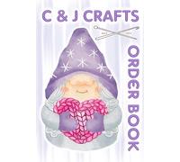C&J Crafts Order Book, Journal, A5/ 6x9in, with pages for customer Orders: Don't miss an order