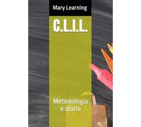 C.L.I.L.: Metodologia e storia