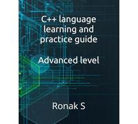 C++ language learning and practice guide: Advanced level
