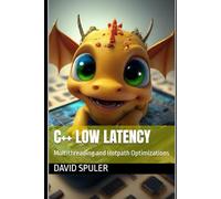 C++ Low Latency: Multithreading and Hotpath Optimizations (Advanced C++ Programming)