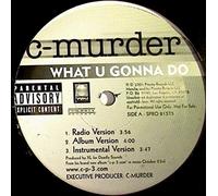 C-Murder: What U Gonna Do (3 vers.) / I'm Not Just (3 vers.) [12" Single]