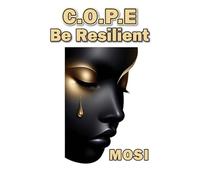 C.O.P.E: Be Resilient