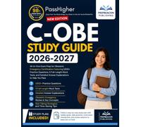 C-OBE Study Guide 2026-2027: All-in-One Exam Prep for Obstetric Emergency Certification Featuring 1,500+ Practice Questions, 5 Full-Length Mock Tests, and Detailed Answer Explanations to Help You Pass