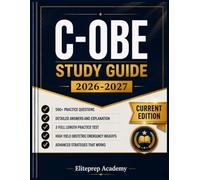 C-OBE Study Guide: A Focused Obstetric Emergency Exam Prep with 3 Full-Length Practice Tests, 500+ Questions, Detailed Rationales, and Proven Study Strategies