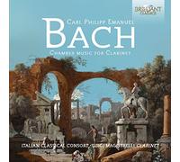Italian Classical Consort, Luigi Magistrelli - C.P.E. BACH: Chamber Music for Clarinet