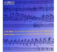 C.P.E. Bach: The Complete Keyboard Concertos, Vol. 13