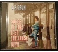 C. P. Grun - Songs of the last-Horse town
