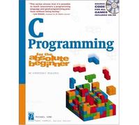 C Programming for the Absolute Beginner by Michael Vine (2002-09-09)