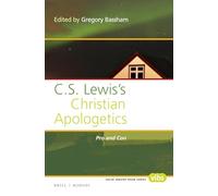 C. S. Lewis’s Christian Apologetics: Pro and Con: 286 (Value Inquiry Book Series / Philosophy and Religion)