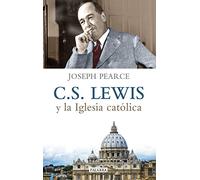 C.S. Lewis y La Iglesia Catolica (Palabra hoy)