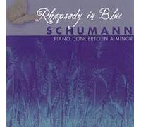 C. Schumann/Rhapsody in Blue - Rhapsody in Blue: Piano Concerto in a Minor