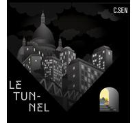 C.Sen - Le Tunnel