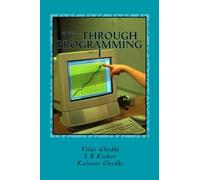 "C" through Programming - I: Expertise "C" language through programs: Volume 1