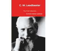 C. W. Leadbeater: The First Collection