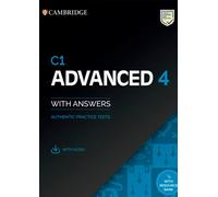 C1 Advanced 4. Practice Tests with Answers, Audio and Resource Bank.: Authentic Practice Tests (2022)