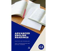 C2 ADVANCED ENGLISH READINGS: Practice and Vocabulary - A Series of Books to Pass the EOI