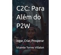 C2C: Para Além do P2W: Jogar, Criar, Prosperar: 1 (ECOSISTEMA: A REDE)