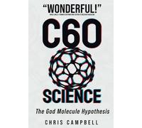 C60 Science: The God Molecule Hypothesis