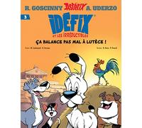 Ça balance pas mal à Lutèce ! (Idéfix et les Irréductibles, 3)