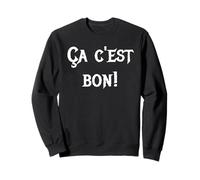 Ça C'est Bon Sudadera