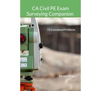 CA Civil PE Exam Surveying Companion: 75 Conceptual Problems