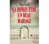 Ca Devait Être Un Beau Mariage (ebook)