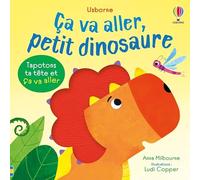Ça va aller, petit dinosaure