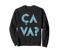 Ca Va? Camiseta con texto en francés - ¿Qué está pasando? Sudadera
