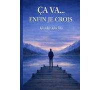 Ça va… enfin je crois…: 12 chapitres pour se retrouver, respirer et continuer