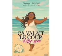 Ca valait le coup d'être vécu