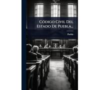 CÃ3digo Civil Del Estado De Puebla...