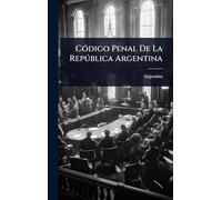 CÃ3digo Penal De La Repðblica Argentina