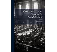 CÃ3digo Penal Del Estado De Guanajuato